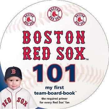 Boston Red Sox 101 - by  Brad M Epstein (Board Book)