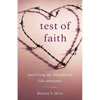 Test of Faith - by  Bonnie S Hirst (Paperback)