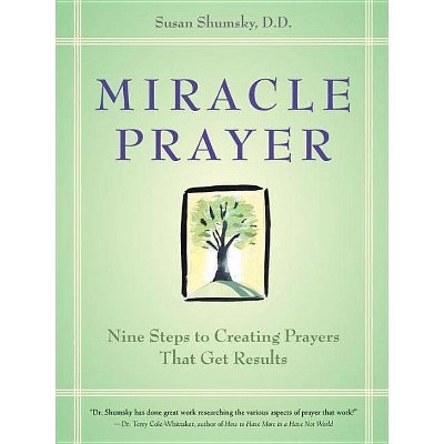 Miracle Prayer - by  Susan G Shumsky (Paperback)