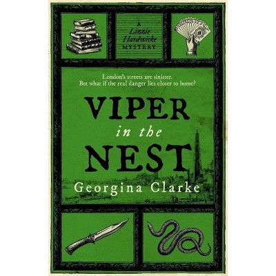 Viper in the Nest - (A Lizzie Hardwicke Novel) by  Georgina Clarke (Paperback)