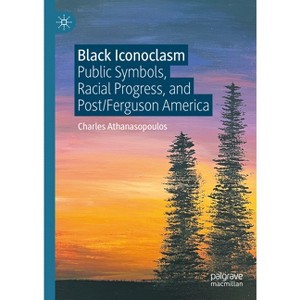Black Iconoclasm - by  Charles Athanasopoulos (Hardcover) - 1 of 1