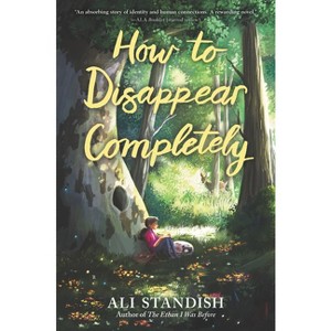 How to Disappear Completely - by Ali Standish - 1 of 1