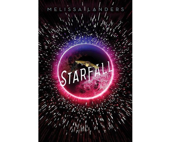 Starfall (a Starflight Novel) - by  Melissa Landers (Paperback)