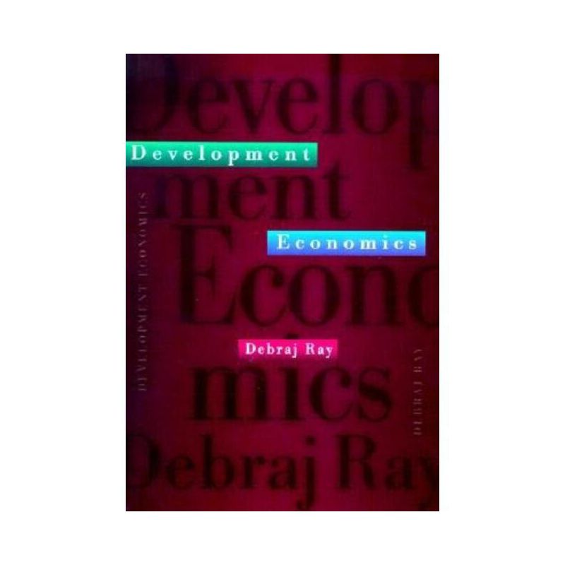Development Economics - by  Debraj Ray (Hardcover), 1 of 2