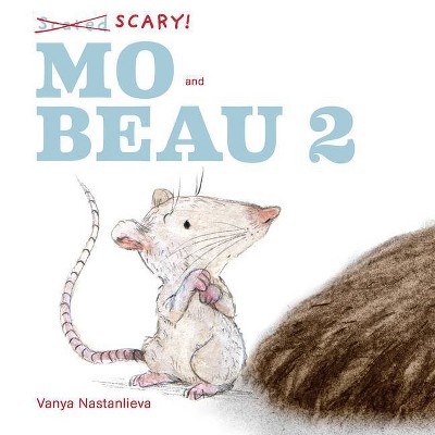 Mo and Beau 2 - by  Vanya Nastanlieva (Hardcover)