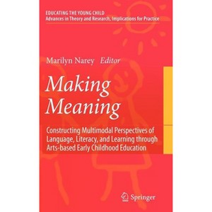 Making Meaning - (Educating the Young Child) by  Marilyn Narey (Hardcover) - 1 of 1