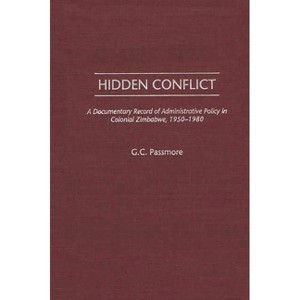 Hidden Conflict - by  Gloria C Passmore & G C Passmore (Hardcover) - 1 of 1
