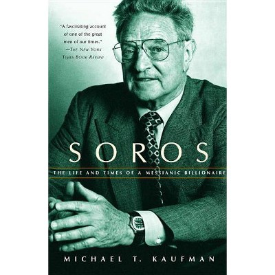 Soros - by  Michael T Kaufman (Paperback)