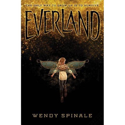 Everland (the Everland Trilogy, Book 1), 1 - (The Everland Trilogy) by  Wendy Spinale (Hardcover)
