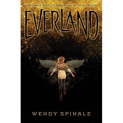 Everland (the Everland Trilogy, Book 1), 1 - (The Everland Trilogy) by  Wendy Spinale (Hardcover)