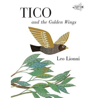 Tico and the Golden Wings - (Pinwheel Books) by  Leo Lionni (Paperback)