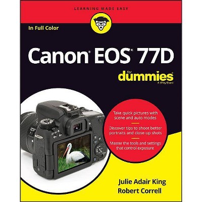  Canon EOS 77d for Dummies - by  Julie Adair King (Paperback) 