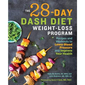 The 28 Day Dash Diet Weight Loss Program - by  Andy de Santis & Julie Andrews (Paperback)