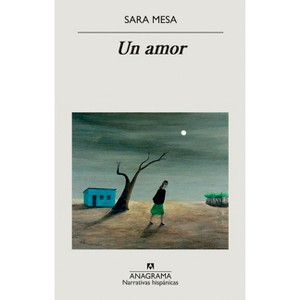 Un Amor - by  Sara Mesa (Paperback) - 1 of 1