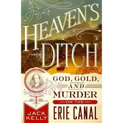 Heaven's Ditch - by  Jack Kelly (Paperback)