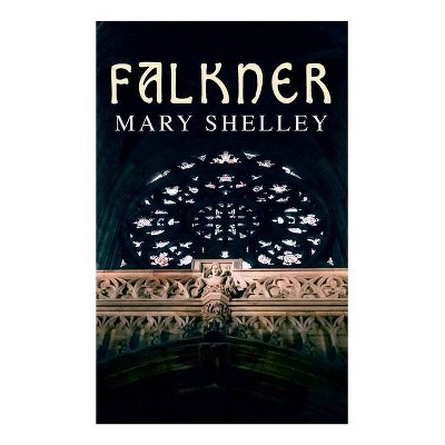 Falkner - by  Mary Shelley (Paperback)