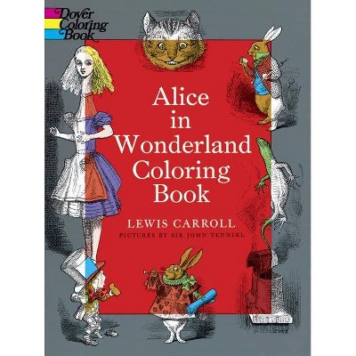 Alice in Wonderland Coloring Book - (Dover Coloring Books) Abridged by  Lewis Carroll (Paperback)