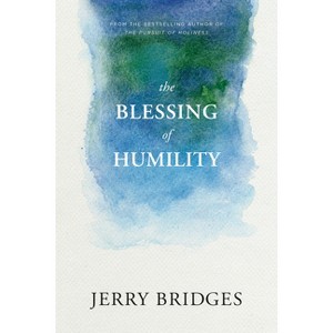 The Blessing of Humility - by  Jerry Bridges (Paperback) - 1 of 1