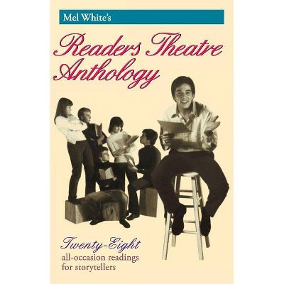 Mel White's Reader's Theatre Anthology - (Reader's Theater Series) (Paperback)