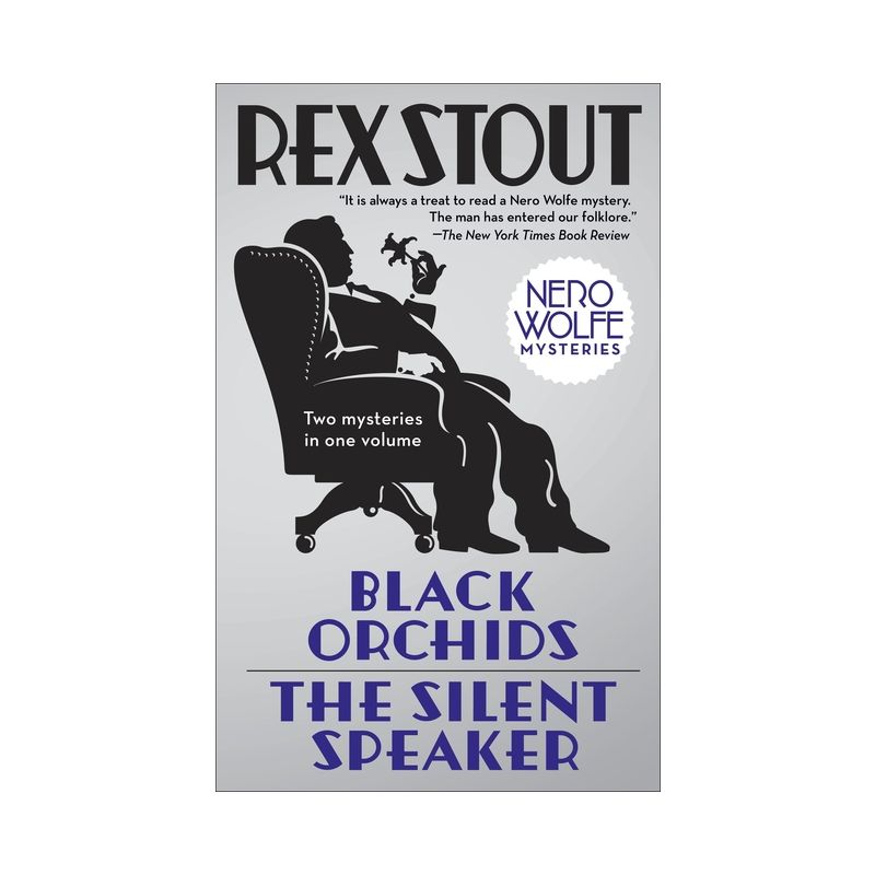 Black Orchids/The Silent Speaker - (Nero Wolfe) by  Rex Stout (Paperback), 1 of 2