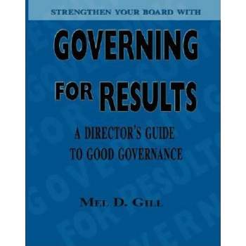 Governing for Results - by  Mel D Gill (Paperback)