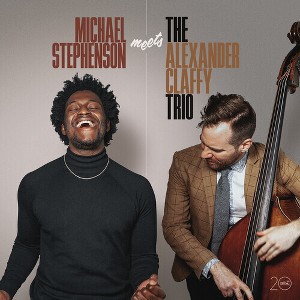 Michael Stephenson - Michael Stephenson Meets The Alexander Claffy Trio (CD) - 1 of 1