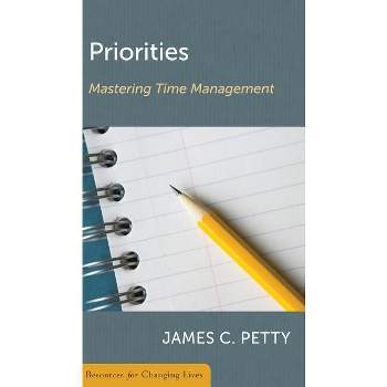 Priorities - (Resources for Changing Lives) by  James C Petty (Paperback)
