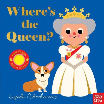 Where's the Queen? - by  Nosy Crow (Board Book)