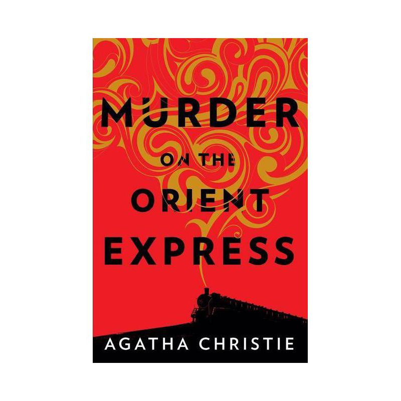 Murder on the Orient Express - (Hercule Poirot Mysteries) by  Agatha Christie (Hardcover), 1 of 2