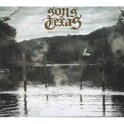 Sons Of Texas - Baptized In The Rio Grande (CD)