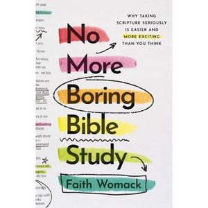 No More Boring Bible Study - by  Faith Womack (Paperback) - 1 of 1