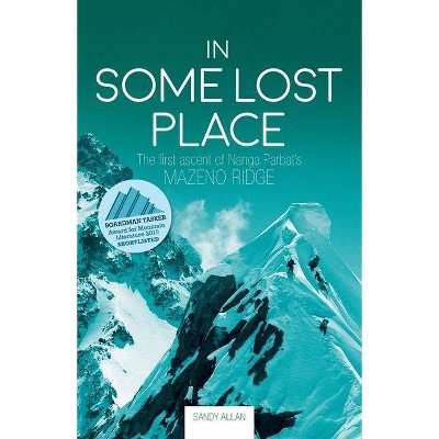 In Some Lost Place - by  Sandy Allan (Paperback)