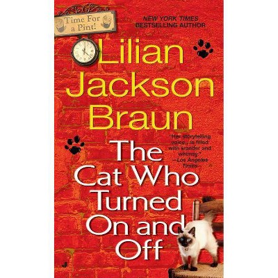 The Cat Who Turned On and Off - (Cat Who... (Paperback)) by  Lilian Jackson Braun (Paperback)