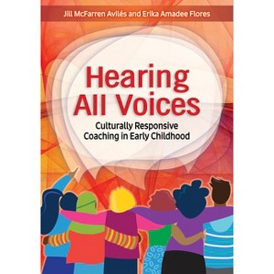 Hearing All Voices - by  Jill McFarren Aviles & Erika Amadee Flores (Paperback) - 1 of 1