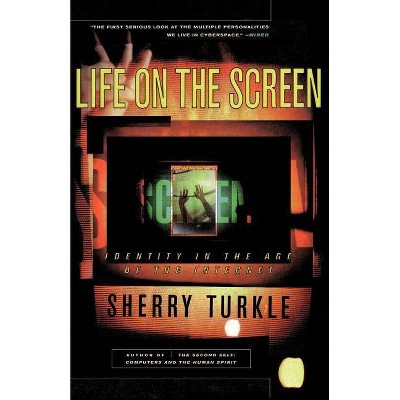 Life on the Screen - by  Sherry Turkle (Paperback)