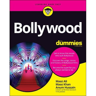 Bollywood for Dummies - by  Maaz Ali & Maaz Khan & Anum Hussain (Paperback)