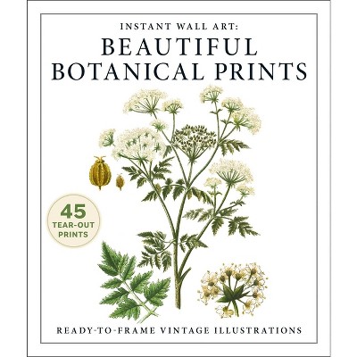 Instant Wall Art: Beautiful Botanical Prints - (Home Design and Décor Gift) by  Adams Media (Paperback)