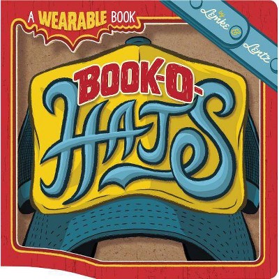 Book-O-Hats: A Wearable Book - (Wearable Books) by  Donald Lemke (Board Book)