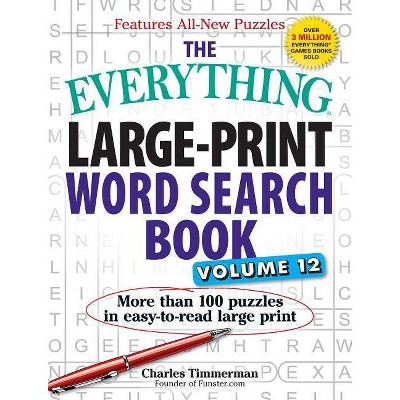 The Everything Large-Print Word Search Book, Volume 12 - (Everything(r)) Large Print by  Charles Timmerman (Paperback)