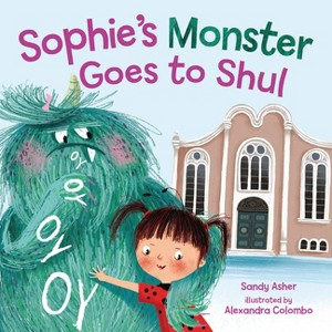 Sophie's Monster Goes to Shul - by  Sandy Asher (Hardcover) - 1 of 1