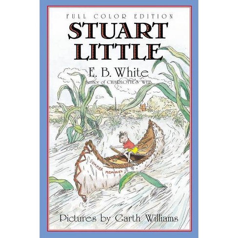 Stuart Little Full Color Edition By E B White Paperback Target