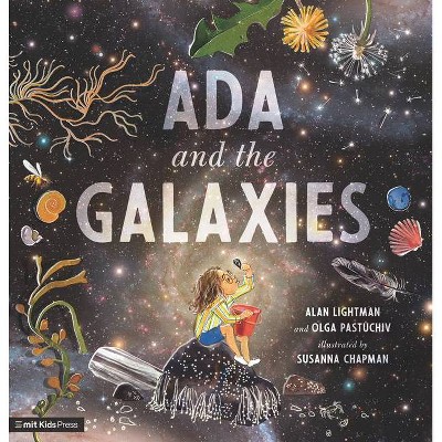 ADA and the Galaxies - by  Alan Lightman & Olga Pastuchiv (Hardcover)