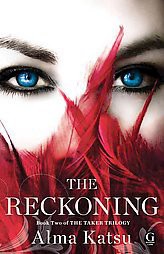 The Reckoning, 2 - (Taker Trilogy) by  Alma Katsu (Paperback)