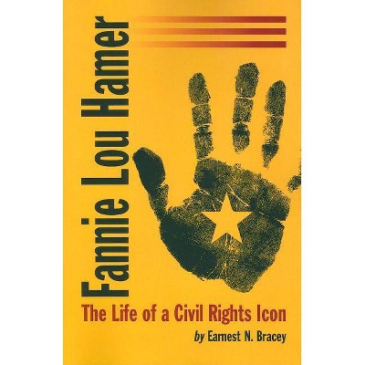 Fannie Lou Hamer - by  Earnest N Bracey (Paperback)