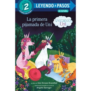 La Primera Pijamada de Uni (Unicornio Uni)(Uni the Unicorn Uni's First Sleepover Spanish Edition) - (Leyendo a Pasos (Step Into Reading)) (Paperback) - 1 of 1