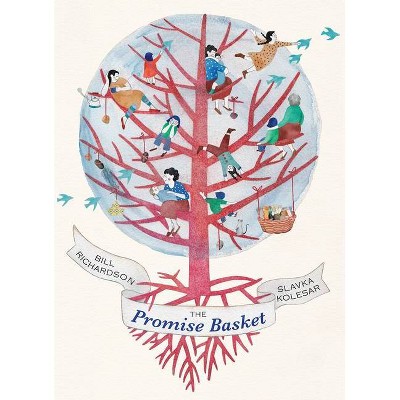 The Promise Basket - by  Bill Richardson (Hardcover)