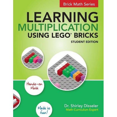 Learning Multiplication Using LEGO Bricks - by  Shirley Disseler (Paperback)