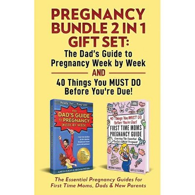 Pregnancy Bundle 2 in 1 Gift Set - (First Time Parents - Moms & Dads) by  Aaron Edkins & Meghan Parkes & Adelle Elders (Paperback)