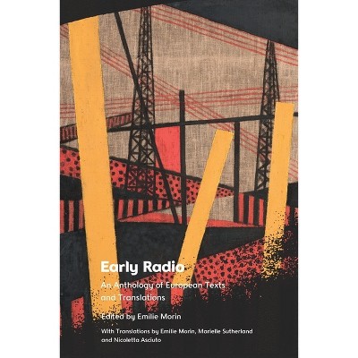 Early Radio - by  Emilie Morin (Hardcover)