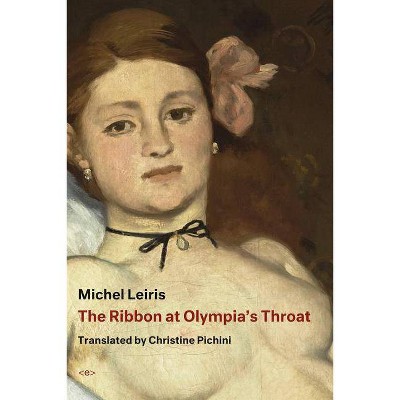 The Ribbon at Olympia's Throat - (Semiotext(e) / Native Agents) by  Michel Leiris (Hardcover)